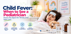 Child Fever: When Should Parents See a Pediatrician?