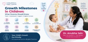 Growth Milestones in Children: What Parents Should Know