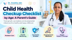 Child Health Checkup Checklist by Age: A Parent’s Guide