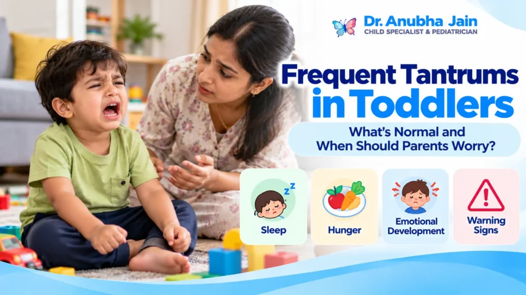 Frequent Tantrums in Toddlers: What’s Normal and When to Worry?